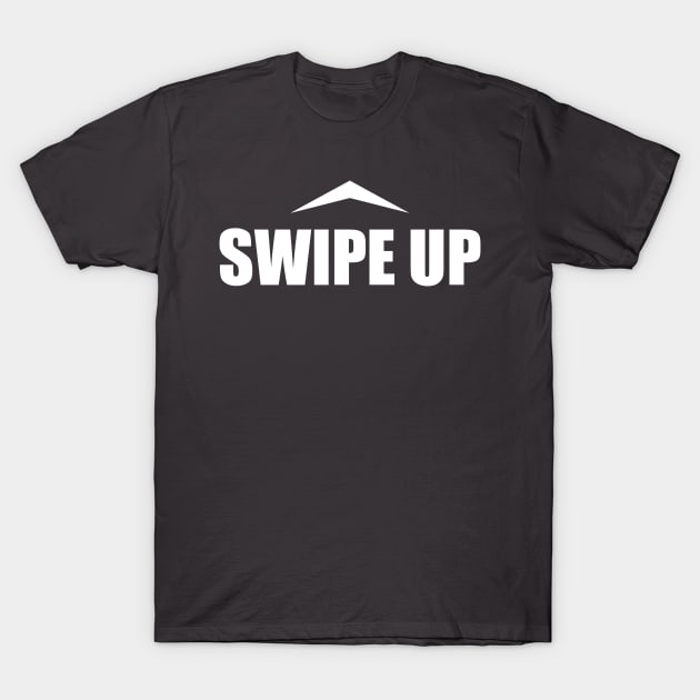 Swipe Up T-Shirt by robertbruton